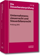 Michae Preisser, Michael Preißer, Michae Preisser (Prof. Dr. Dr. h. c. (RU - Die Steuerberaterprüfung - 2: Unternehmenssteuerrecht und Steuerbilanzrecht