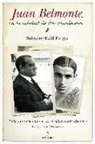 Juan Belmonte: en la soledad de dos atardeceres: vida y tauromaquia de un revolucionario del toreo