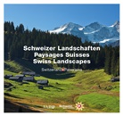Erika Lüscher, Alexander Dietz, Heinz Dietz, Trix Dietz - Schweizer Landschaften. Paysages suisses. Swiss Landscapes