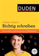 Alexandra Thiel, Jürgen Rieckhoff, Barbara Scholz, Patrick Wirbeleit - Duden Einfach klasse in Deutsch, Übungsblock: Richtig schreiben, 3. Klasse