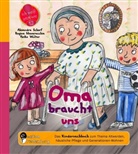 Regin Masaracchia, Regina Masaracchia, Alexandr Scherf, Alexandra Scherf, Heik Wolter, Heike Wolter - Oma braucht uns - Das Kindersachbuch zum Thema Altwerden, häusliche Pflege und Generationen-Wohnen