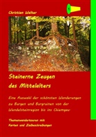 Christian Walter - Steinerne Zeugen des Mittelalters