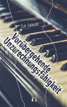Lo Jakob - Vorübergehende Unzurechnungsfähigkeit
