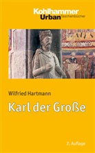 Wilfried Hartmann - Karl der Große
