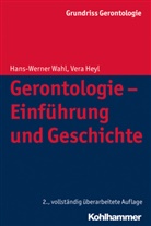 Vera Heyl, Hans-Werne Wahl, Hans-Werner Wahl, Clemens Tesch-Römer, Hans-Werne Wahl, Hans-Werner Wahl... - Gerontologie - Einführung und Geschichte