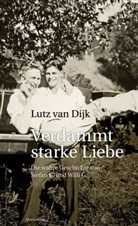 Lutz van Dijk, Lutz van (Dr. phil.) Dijk - Verdammt starke Liebe