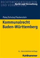 Jürg Fleckenstein, Jürgen Fleckenstein, Klau Plate, Klaus Plate, Charlott Schulze, Charlotte Schulze - Kommunalrecht Baden-Württemberg