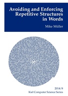 Mike Müller - Avoiding and Enforcing Repetitive Structures in Words