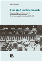 Julia Fleischhack - Eine Welt im Datenrausch