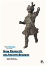 Eva Carlevaro, Della Philippe Casa, Philippe Della-Casa, Eckhard Deschler-Erb - New Research on Ancient Bronzes