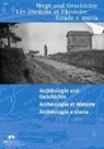 ViaStoria – Stiftung für Verkehrsgeschichte - Archäologie und Geschichte - Archéologie et histoire - Archeologia e storia
