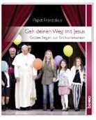 Franziskus I., Papst Franziskus, Papst Franziskus - Geh deinen Weg mit Jesus