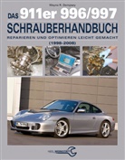 Wayne R. Dempsey, Wayne R Dempswy, Wayne R. Dempswy, Wayne R. Dempswy - Das 911er 996/997 Schrauberhandbuch (1998-2008)