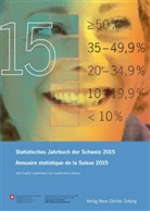 Bundesamt für Statistik, Bundesam für Statistik - Statistisches Jahrbuch der Schweiz 2015. Annuaire statistique de la Suisse 2015