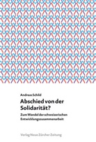 Andreas Schild - Abschied von der Solidarität?