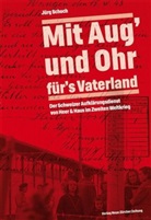 Jürg Schoch - 'Mit Aug' und Ohr für's Vaterland'
