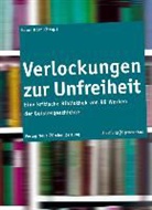 Gerd Habermann, Hans Jörg Hennecke, Karen Herausgegeben von Horn, Karen Horn - Verlockungen zur Unfreiheit