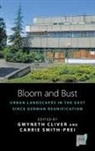 Gwyneth Smith-Prei Cliver, Gwyneth Cliver, Carrie Smith-Prei - Bloom and Bust