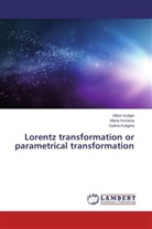 Mari ?orneva, Maria ?orneva, Maria ¿Orneva, Mari Korneva, Maria Korneva, Vikto Kuligin... - Lorentz transformation or parametrical transformation