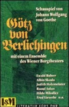Johann Wolfgang Von Goethe, Ewald Balser, Judith Holzmeister, Albin Skoda - Götz von Berlichingen, 1 Cassette