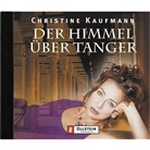 Christine Kaufmann - Der Himmel über Tanger, 2 Audio-CDs (Audio book)