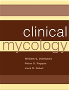 William E. Dismukes, William E. Dismukes, Dismukes William E., Peter G. Pappas, Pappas Peter G., Dr. Jack D. Sobel... - Clinical Mycology