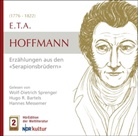 E.T.A. Hoffmann, Hugo R. Bartels, Hannes Messemer, Wolf-Dietrich Sprenger - Erzählungen aus den "Serapionsbrüdern", 2 Audio-CDs (Audio book)