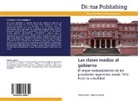 Albert Castells, Alberto Castells, Gregorio Halaman - Las clases medias al gobierno