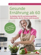 Andrea Flemmer, Andrea (Dr.) Flemmer, Dr. Andrea Flemmer - Gesunde Ernährung ab 60