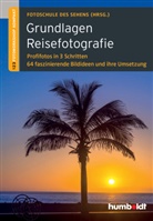 Pete Uhl, Peter Uhl, Martina Walther-Uhl, Fotoschule des Sehens (Hrsg.), Fotoschul des Sehens, Fotoschule des Sehens... - Grundlagen Reisefotografie