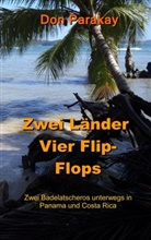Don Parakay, Do Parakay, Don Parakay - Zwei Länder Vier Flip-Flops