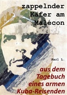 Karl L, Karl L. - zappelnder Käfer am Malécon