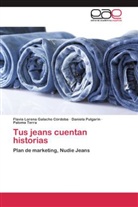 Flavia Loren Galacho Córdoba, Flavia Lorena Galacho Córdoba, Daniel Pulgarín, Daniela Pulgarín, T, Paloma Terra - Tus jeans cuentan historias
