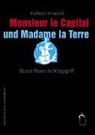 Gerhard Armanski - Monsieur le Capital und Madame la Terre
