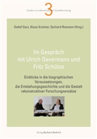 Detlef Garz, Klau Kraimer, Klaus Kraimer, Gerhard Riemann - Im Gespräch mit Ulrich Oevermann und Fritz Schütze