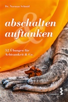 Norman Schmid, Norman (Dr.) Schmid - abschalten & auftanken