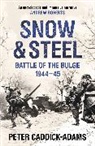 Peter Caddick-Adams - Snow and Steel