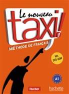 Gu Capelle, Guy Capelle, Robert Menand - Le nouveau taxi! - 1: Le nouveau taxi 1 Kursbuch mit DVD-ROM A1