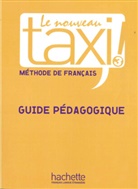 Le nouveau taxi! - 3: Le nouveau taxi 3 Guide pedagogique