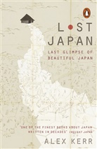 Alex Kerr - Lost Japan