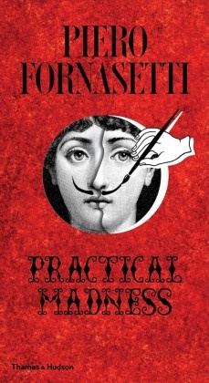 Patrick Mauries, Patrick Mauriès, Bruno Roger, Patrick Mauriès - Fornasetti Practical Madness