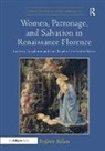Stefanie Solum, Solum Stefanie - Women, Patronage, and Salvation in Renaissance Florence