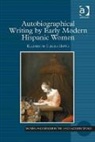 Elizabeth Teresa Howe, Howe Elizabeth Teresa - Autobiographical Writing By Early Modern Hispanic Women