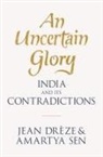 Jean Dreze, Jean Drèze, Jean/ Sen DrFze, Amartya Sen - An Uncertain Glory