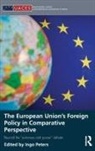 Ingo Peters, Ingo (Otto-Suhr-Institute Peters, Ingo Peters, Ingo (Otto-Suhr-Institute Peters, Peters Ingo - European Union''s Foreign Policy in Comparative Perspective