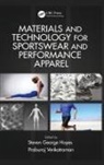 Steven George (University of Manchester Hayes, Steven George/ Venkatraman Hayes, Dr. Steven George Hayes, Steven George Hayes, Steven George (University of Manchester Hayes, Praburaj Venkatraman... - Materials and Technology for Sportswear and Performance Apparel