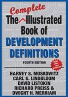 Carl G. Lindbloom, Lindbloom Carl G., David Listokin, Listokin David, Dwight Merriam, Dwight H. Merriam... - Complete Illustrated Book of Development Definitions