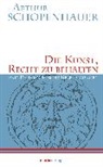 Arthur Schopenhauer - Die Kunst, Recht zu behalten