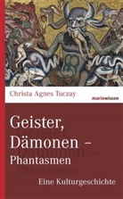 Christa A . Tuczay, Christa Agnes Tuczay - Geister, Dämonen - Phantasmen