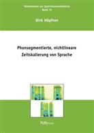 Dirk Höpfner - Phonsegmentierte, nichtlineare Zeitskalierung von Sprache